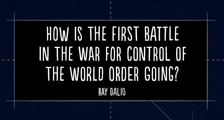 روایت ری دالیو از آغاز نبردی طولانی برای کنترل نظم جهانی