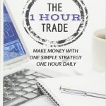 معامله یک ساعته: کسب درآمد با یک استراتژی ساده تنها با یک ساعت در روز