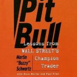 پیت‌بول: درس‌هایی از قهرمان معامله‌ گری روزانه وال استریت (Pit Bull: Lessons from Wall Street’s Champion Day Trader)