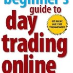 راهنمای مبتدیان برای معامله‌گری روزانه آنلاین (A Beginner’s Guide To Day Trading Online)